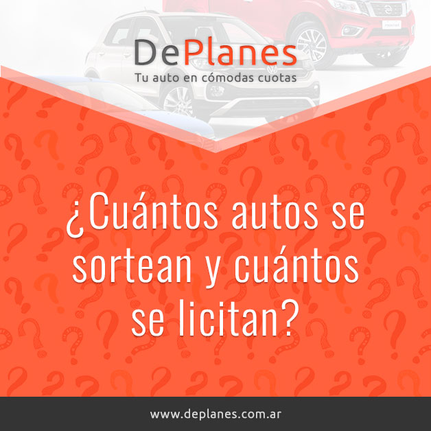 ¿Cuántos autos se sortean y cuántos se licitan?